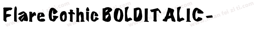 Flare Gothic BOLDITALIC字体转换